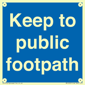 Keep to public footpath